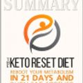 Cover Art for 9781690409168, Summary of The Keto Reset Diet: Reboot Your Metabolism in 21 Days and Burn Fat Forever by Mark Sisson and Brad Kearns by Readtrepreneur Publishing