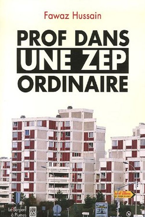 Cover Art for 9782268058153, PROF DANS UNE ZEP ORDINAIRE by Hussain F