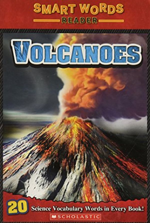 Cover Art for 9780545285438, Volcanoes (Smart Words Reader) by Judith Bauer Stamper