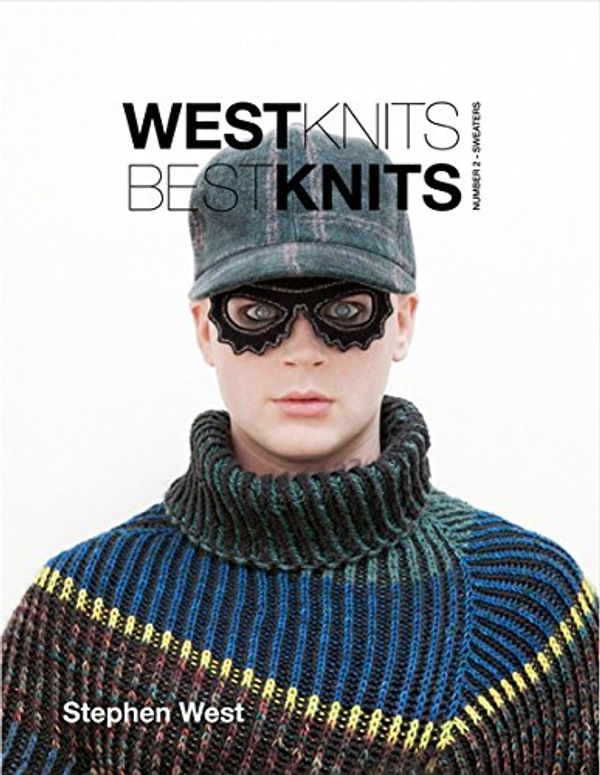 Cover Art for 9780985131777, WestKnits BestKnits Number 2 - Sweaters by Stephen West