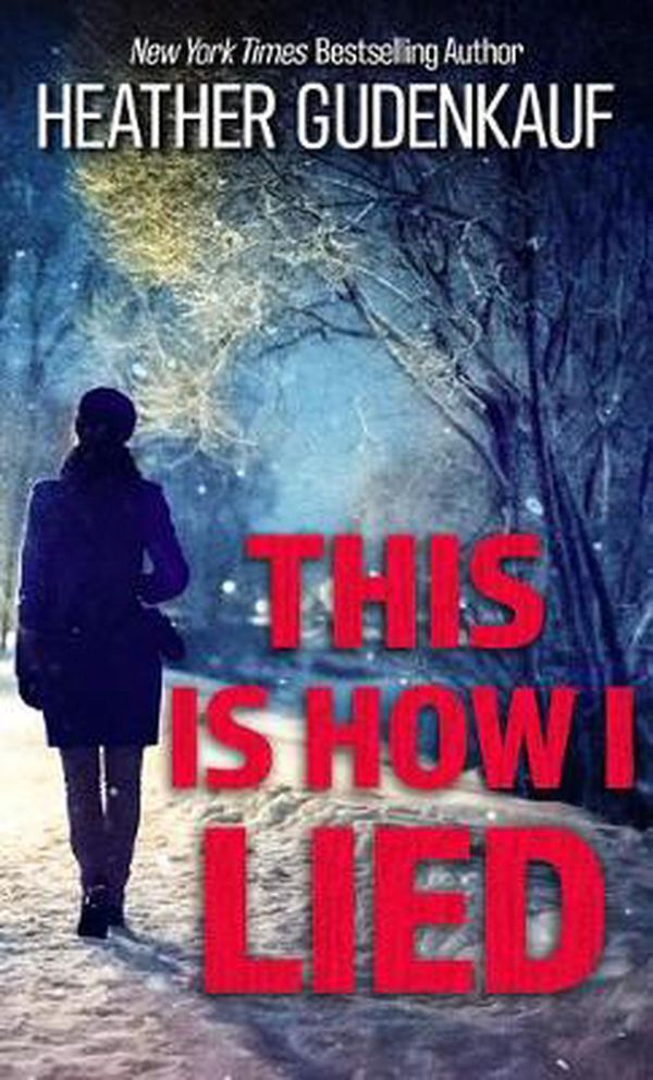 Cover Art for 9781432879662, This Is How I Lied by Heather Gudenkauf