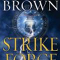 Cover Art for 9781423324331, Strike Force by Dale Brown
