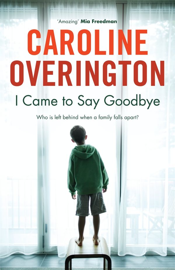 Cover Art for 9781863256810, I Came To Say Goodbye by Caroline Overington