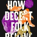 Cover Art for B09987J3WD, How Decent Folk Behave by Beneba Clarke, Maxine