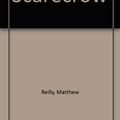 Cover Art for 9781740932288, Scarecrow by Matthew Reilly