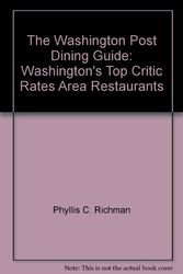 Cover Art for 9780962597138, The Washington Post dining guide: Washington's top critic rates area restaurants by Phyllis C Richman