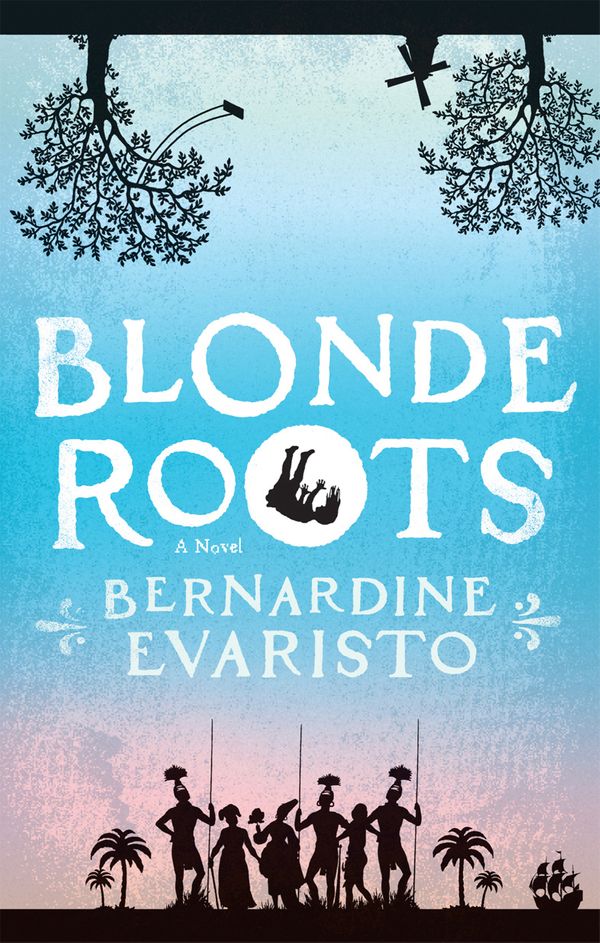 Cover Art for 9781440697609, Blonde Roots by Bernardine Evaristo