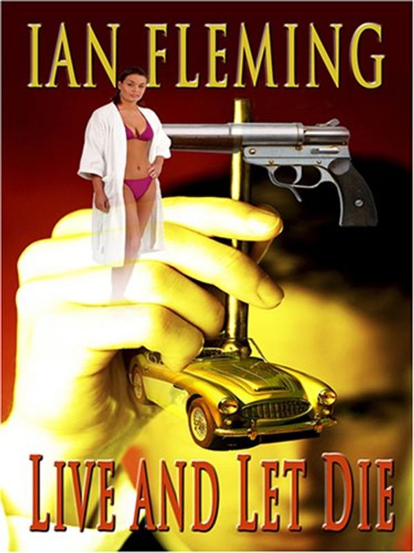 Cover Art for 9780786282418, Live and Let Die by Ian Fleming