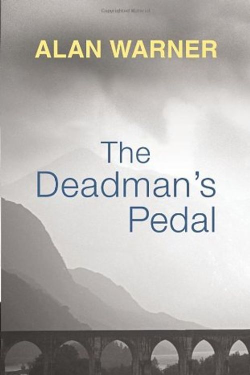 Cover Art for 9780224071703, The Deadman's Pedal by Alan Warner