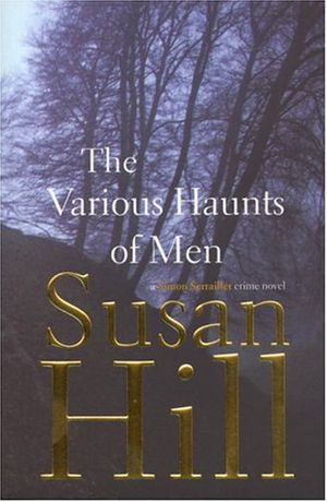 Cover Art for 9780701177416, The Various Haunts of Men by Susan Hill
