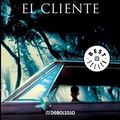 Cover Art for 9780307392510, El cliente (Best Seller (Debolsillo)) (Spanish Edition) by John Grisham