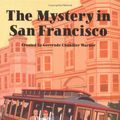 Cover Art for 9780807554333, The Mystery in San Francisco by Gertrude Chandler Warner