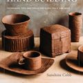 Cover Art for 9780760352731, Mastering Hand Building: Techniques, Tips, and Tricks for Slabs, Coils, and More by Sunshine Cobb