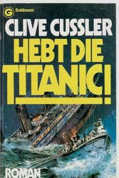 Cover Art for 9783442039760, Hebt die Titanic! by Clive Cussler