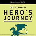 Cover Art for B073XN758R, The Ultimate Hero's Journey: 195 Essential Plot Stages Found in the Best Novels and Movies by Neal Soloponte