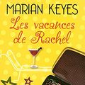 Cover Art for 9782266188722, Les vacances de Rachel [Poche] by Keyes, Marian; Azimi, Roxane by Marian Keyes