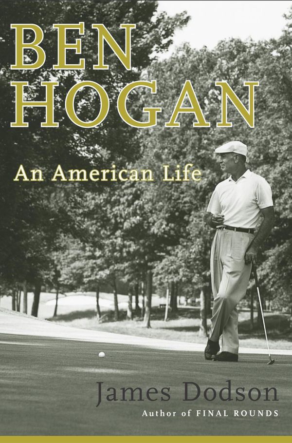 Cover Art for 9780385512664, Ben Hogan: An American Life by James Dodson