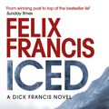 Cover Art for 9781471196621, Iced by Felix Francis