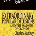 Cover Art for 9789562919913, The Crowd & Extraordinary Popular Delusions and the Madness of Crowds by Gustave Lebon, Charles MacKay