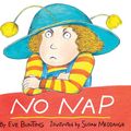 Cover Art for 9780395772836, No Nap by Eve Bunting