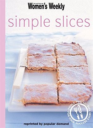 Cover Art for 9781863966658, Simple Slices by ACP Books