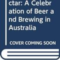 Cover Art for 9780670900442, The Amber Nectar: A Celebration of Beer and Brewing in Australia by Keith Dunstan