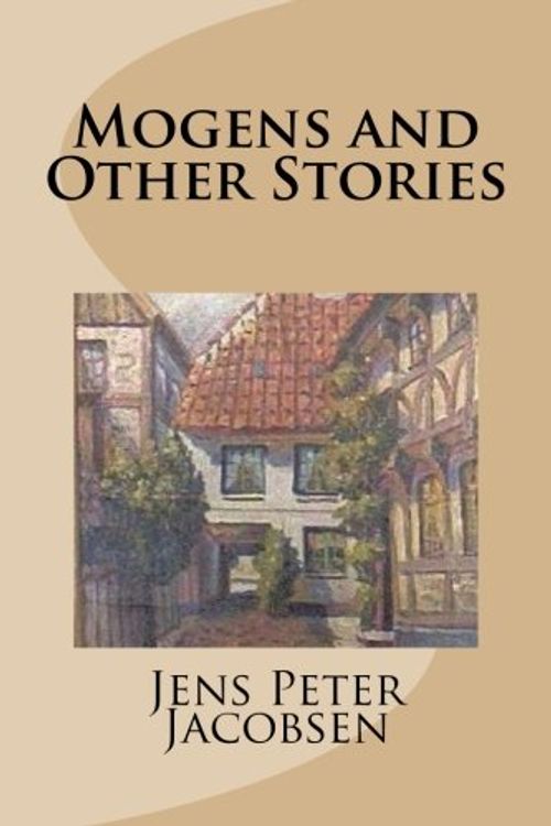 Cover Art for 9781481837040, Mogens and Other Stories by Jens Peter Jacobsen