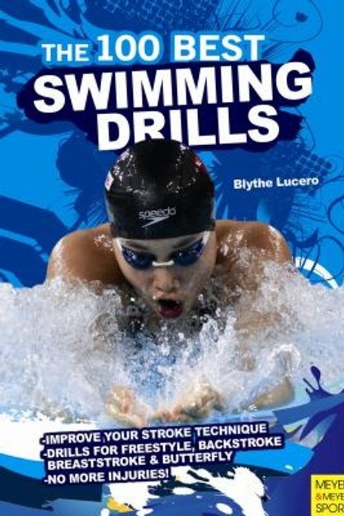 Cover Art for 9781841263373, 100 Best Swimming Drills by Blythe Lucero