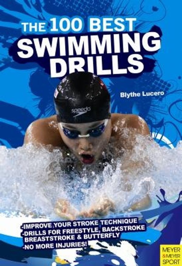 Cover Art for 9781841263373, 100 Best Swimming Drills by Blythe Lucero