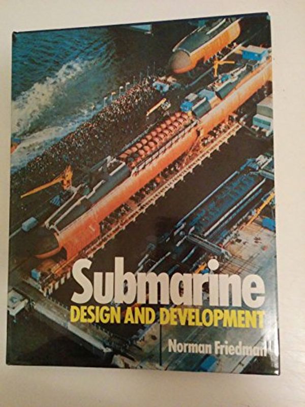 Cover Art for 9780870219542, Submarine Design and Development by Norman Friedman