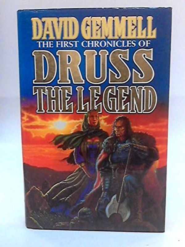 Cover Art for 9780099263319, The First Chronicles Of Druss The Legend by David Gemmell