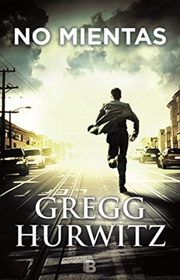 Cover Art for 9788466658270, No Mientas by Gregg Hurwitz