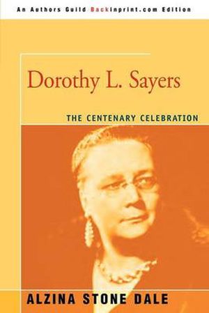 Cover Art for 9780595340774, Dorothy L. Sayers by Alzina Stone Dale