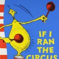 Cover Art for 9780007503056, If I Ran the Circus by Dr. Seuss