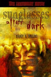 Cover Art for 9781565048492, Sunglasses after Dark by Nancy A. Collins