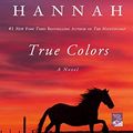 Cover Art for B0161TS7EO, True Colors by Hannah, Kristin, Hannah (January 5, 2010) Paperback by Kristin Hannah