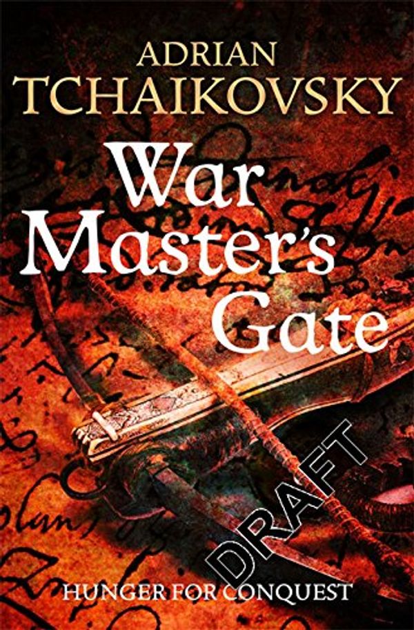 Cover Art for 9781447299332, War Master's Gate by Adrian Tchaikovsky