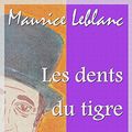 Cover Art for B01MYORDS4, Les dents du tigre by Maurice Leblanc