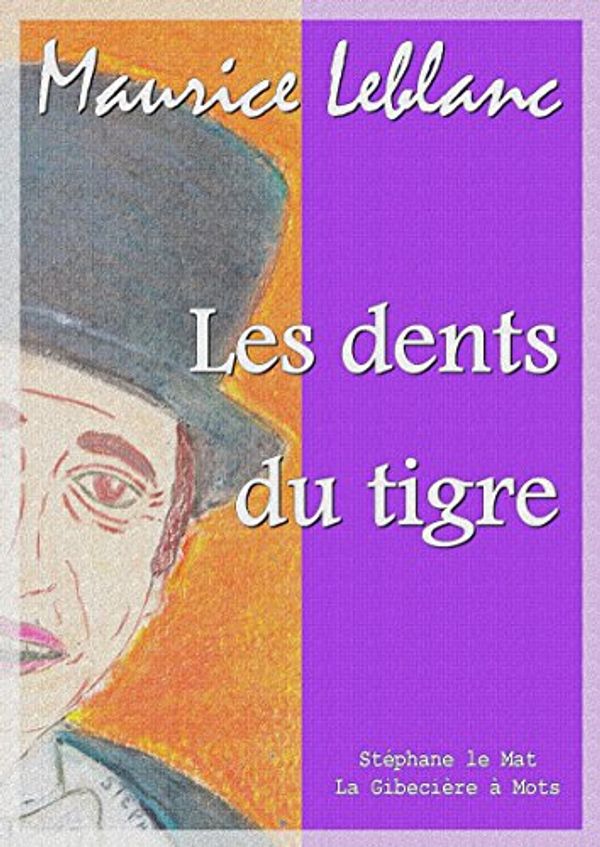 Cover Art for B01MYORDS4, Les dents du tigre by Maurice Leblanc