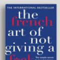 Cover Art for 9781525292804, The French Art of Not Giving a F*ck by Fabrice Midal