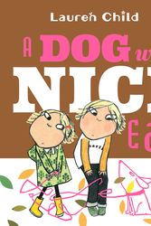 Cover Art for 9781536200362, A Dog with Nice Ears: Featuring Charlie and Lola by Lauren Child