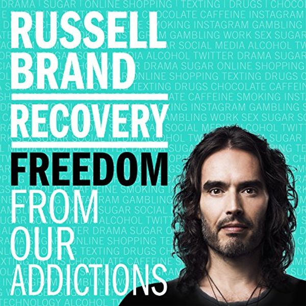 Cover Art for B074HG1153, Recovery: Freedom from Our Addictions by Russell Brand