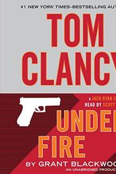 Cover Art for 9781101926833, Tom Clancy Under Fire by Grant Blackwood