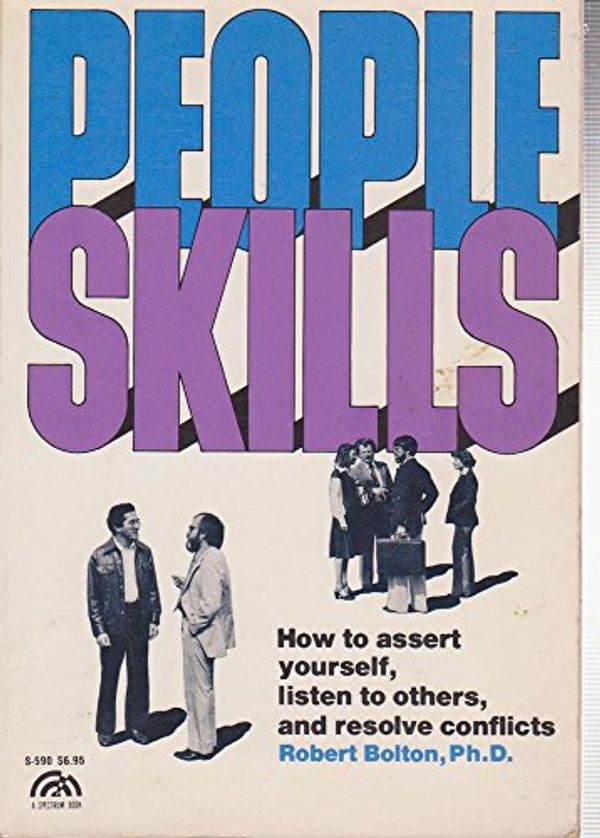 Cover Art for 9780136557616, People Skills: How to Assert Yourself, Listen to Others, and Resolve Conflicts (Spectrum Book) by Robert Bolton