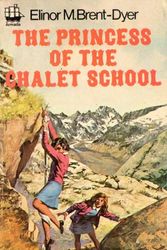 Cover Art for 9780006906018, The Princess of the Chalet School by Brent-Dyer, Elinor M.