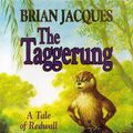 Cover Art for 9780091769383, The Taggerung by Brian Jacques