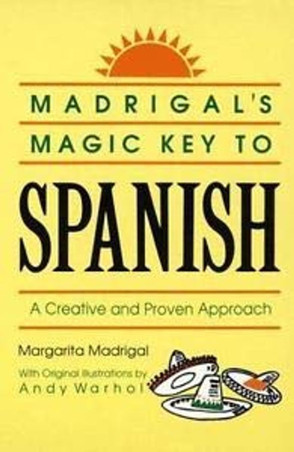 Cover Art for B008E0SJLA, Madrigal's Magic Key to Spanish: A Creative and Proven Approach [First Broadway Books Trade Paperback Edition] by Margarita Madrigal