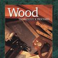 Cover Art for 9780078224119, Wood : Technology and Processes by Mark D. Feirer; John L. Feirer