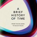 Cover Art for 9781409092360, A Brief History Of Time: From Big Bang To Black Holes by Stephen Hawking