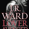 Cover Art for 9781101057995, Lover Avenged by J.R. Ward